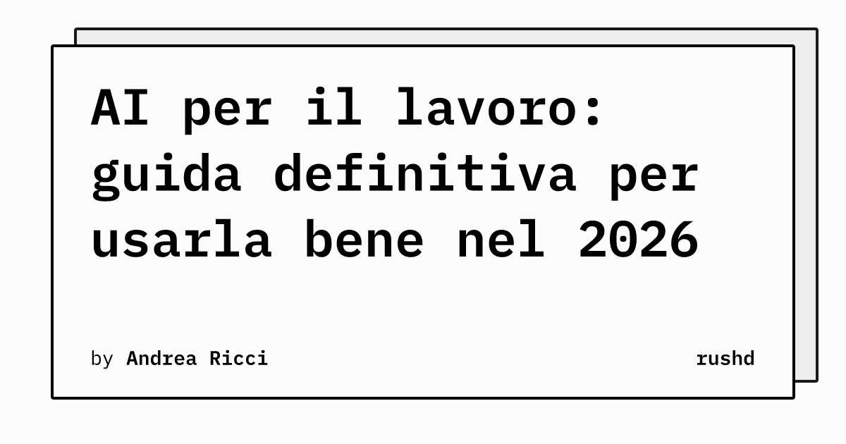 AI per il lavoro: guida definitiva per usarla bene nel 2026