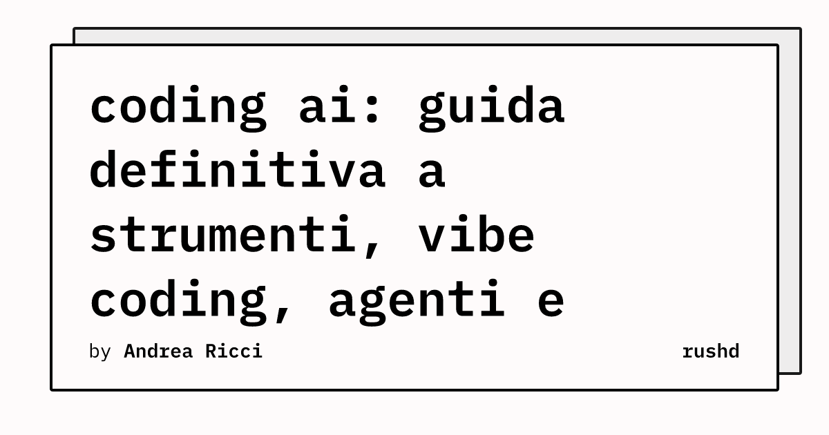 coding ai: guida definitiva a strumenti, vibe coding, agenti e rischi